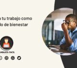 Considera tu trabajo como un vehículo de bienestar