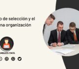 El proceso de selección y el éxito de una organización