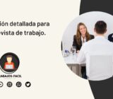 Preparación detallada para una entrevista de trabajo.